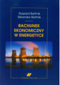 Bartnik Berenika - Rachunek ekonomiczny w energetyce