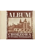 Album Chorzowa w starej fotografii