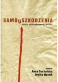 Samouszkodzenia: istota, uwarunkowania, terapia