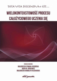 Wielokontekstowość procesu całożyciowego uczenia się