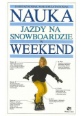 Nauka jazdy na snowboardzie w weekend