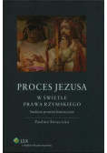Proces Jezusa w świetle prawa rzymskiego Studium prawno - historyczne