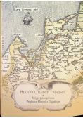 Historia ludzie i miejsca Księga pamiątkowa Profesora Henryka Gapskiego