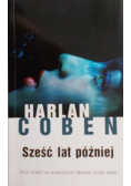 Sześć lat później
