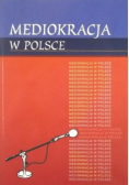 Mediokracja w Polsce