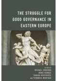 The Struggle for Good Governance in Eastern Europe