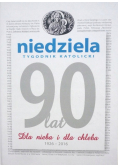 Niedziela tygodnik katolicki 90 lat Dla nieba i dla chleba 1926-2016