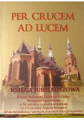 Per Crucem ad Lucem