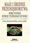 Małe i średnie przedsiębiorstwa wobec wyzwań rozwoju technologii XXI wieku