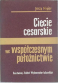 Cięcie cesarskie we współczesnym położnictwie