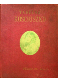 Tadeusz Kościuszko Życie, czyny, duch, 1922 r.