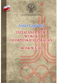 Działania MSW wokół olimpijskich zmagań Moskwa '80