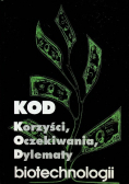 Kod korzyści oczekiwania dylematy biotechnologii