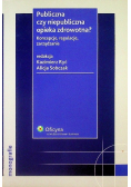 Publiczna czy niepubliczna opieka zdrowotna