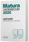 Język polski Matura 2020 Vademecum Zakres podstawowy i rozszerzony