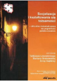 Socjalizacja i kształtowanie się tożsamości