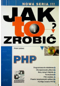 Jak to zrobić  PHP