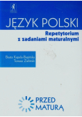 Przed maturą Język polski Repetytorium z zadaniami maturalnymi