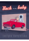 Bargielska Justyna - Bach for my baby