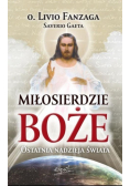Miłosierdzie Boże Ostatnia nadzieja świata