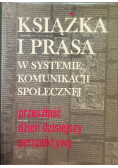 Książka i prasa w systemie komunikacji społecznej