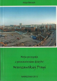 Moja przygoda z poznawaniem dziejów Warszawskiej Pragi