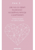 Jak na co dzień budować szczęśliwą relację