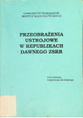 Przeobrażenia ustrojowe w republikach dawnego ZSRR