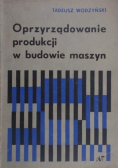 Oprzyrządowanie produkcji w budowie maszyn