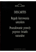Reguły kierowania umysłem Poszukiwanie prawdy poprzez światło naturalne