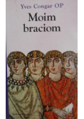 Moim braciom
