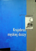 Krajobraz męskiej duszy