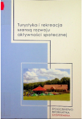 Turystyka i rekreacja szansą rozwoju aktywności społecznej