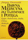 Dawna medycyna  jej tajemnice i potęga