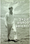 Życie wśród śmierci