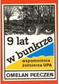 9 lat w bunkrze : wspomnienia żołnierza UPA