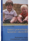 Dzieci potrzebują korzeni i skrzydeł