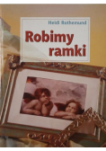 Robimy ramki