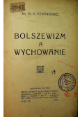 Bolszewizm a wychowanie 1929 r.