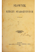 Słownik rzeczy starożytnych 1896 r.