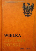 Wielka Historia Polski 1885 - 1918 Tom VIII