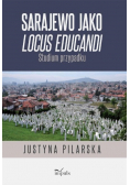 Sarajewo jako locus educandi Studium przypadku