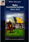 Wojna amerykańsko - brytyjska 1812 - 1814