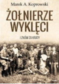 Żołnierze Wyklęci. I znów za kraty