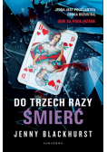 Do Trzech Razy Śmierć