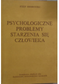 Psychologiczne problemy starzenia się człowieka