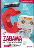 Zabawa w programowanie Język C dla nastolatków