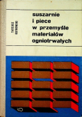 Suszarnie i piece w przemyśle materiałów ogniotrwałych