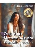 Życie i nauka Mistrzów Dalekiego Wschodu. Tomy 3-4
