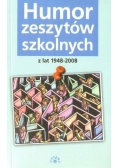 Humor zeszytów szkolnych z lat 1948 - 2008